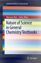SpringerBriefs in Education- Nature of Science in General Chemistry Textbooks