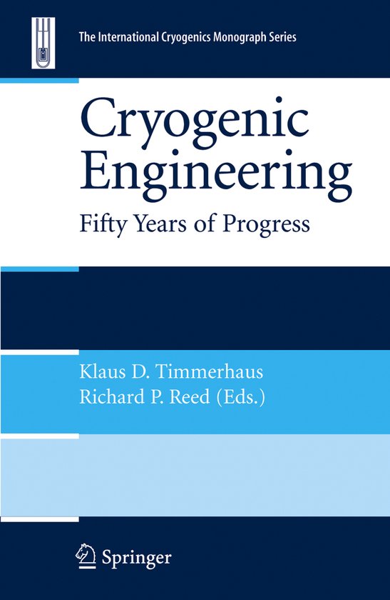 Cryogenic Engineering 9781441922083 Klaus D. Timmerhaus Boeken bol