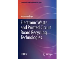 Electronic Waste and Printed Circuit Board Recycling Technologies