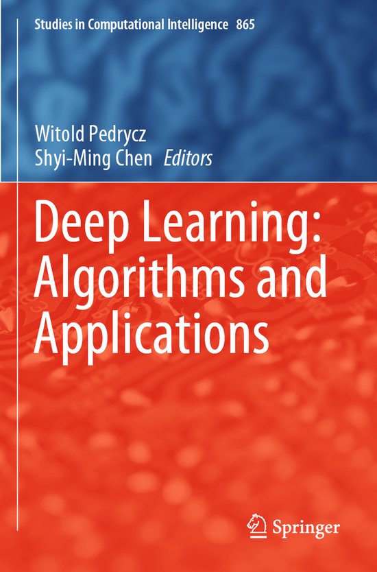 Deep Learning Algorithms and Applications | 9783030317621 | Boeken | bol