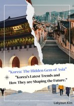 "Korea: The Hidden Gem of Asia"
