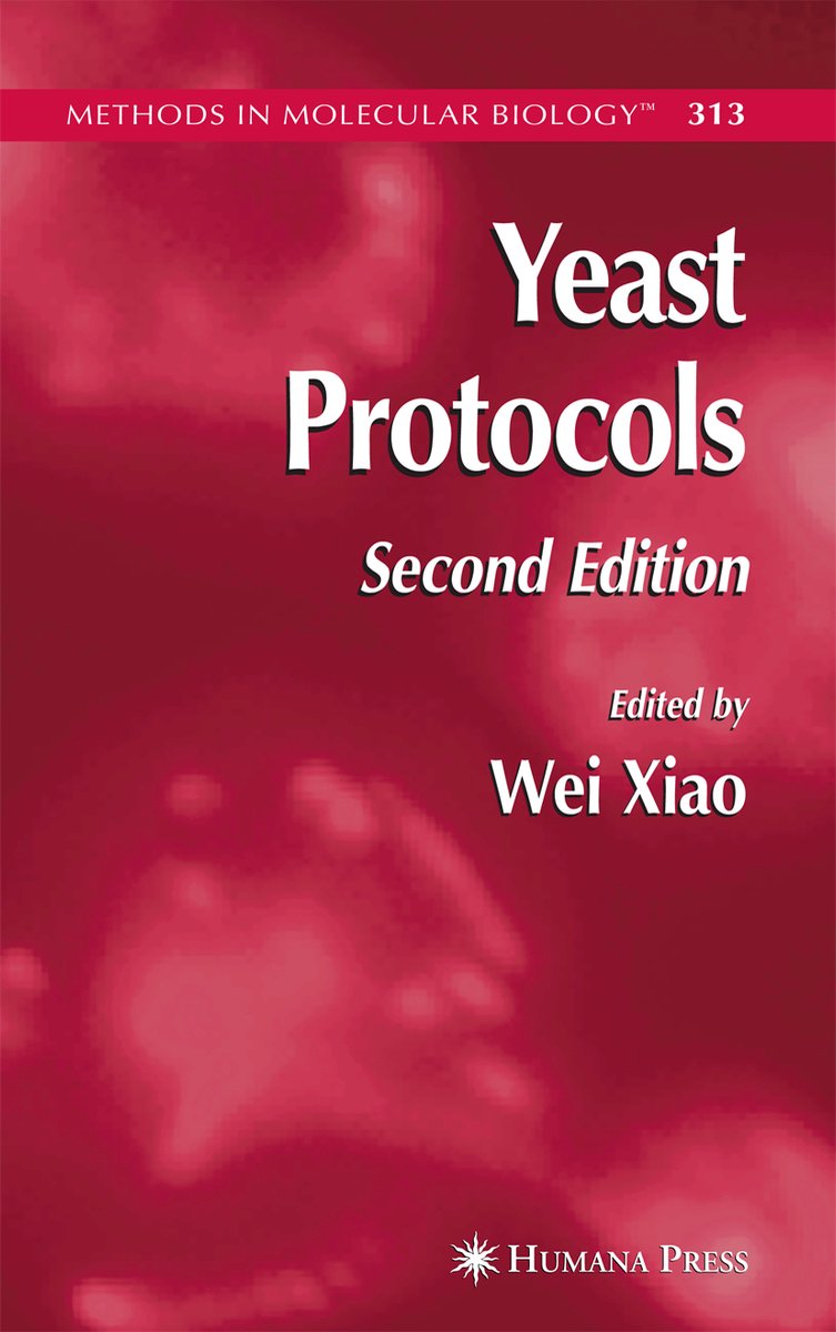 Methods In Molecular Biology- Yeast Protocols van Wei Xiao