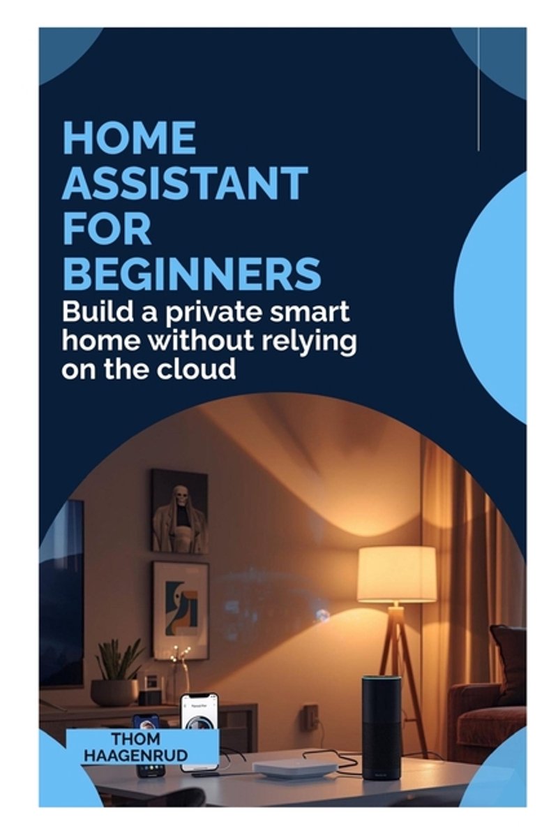 Home Assistant for Beginners | Thom Haagenrud | Boeken - Bol