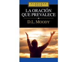 Clásicos Clie-Un La Oraci��n Que Prevalece