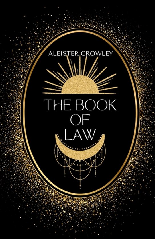 Couverture de livre avec fond noir et paillettes dorées, avec le titre 'THE BOOK OF LAW' et 'ALEISTER CROWLEY'.