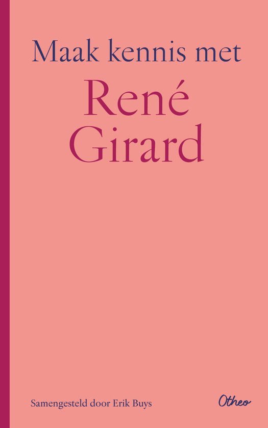 Livre "Faites connaissance avec René Girard", compilé par Erik Buys.