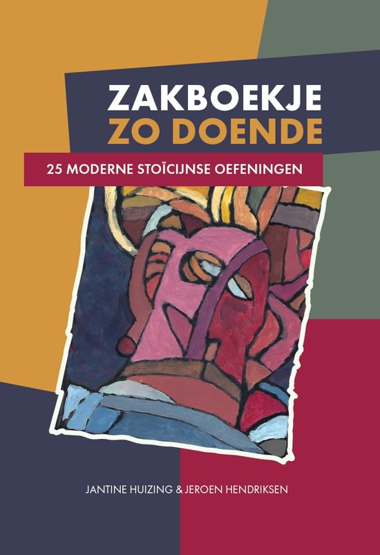 Boek "ZAKBOEKJE ZO DOENDE 25 MODERNE STOÏCIJNSE OEFENENGEN" met abstracte, kleurrijke illustratie.