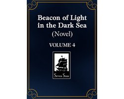 Beacon of Light in the Dark Sea (Novel) Vol. 4
