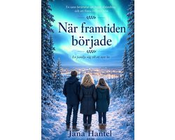 En Familj Över Gränser- När framtiden började