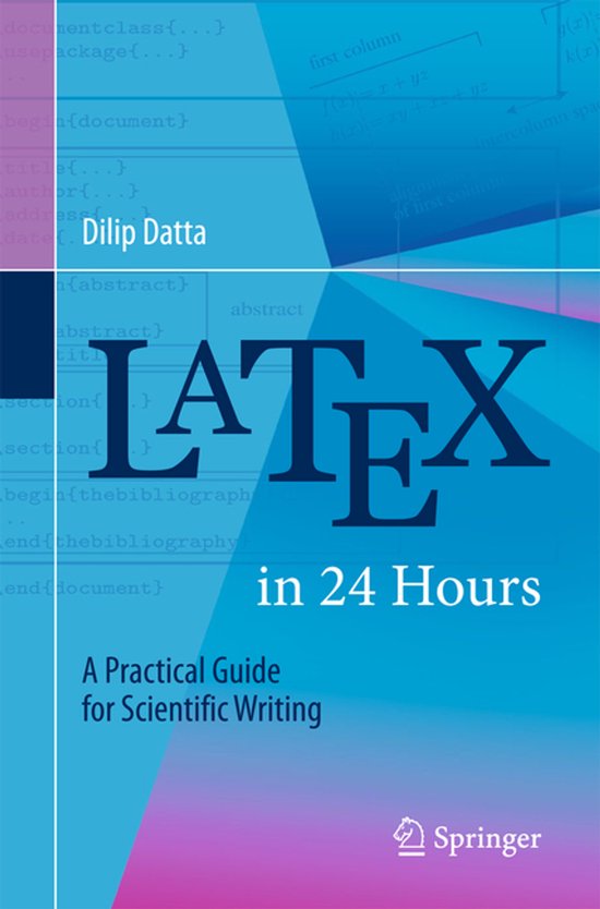 Boekomslag 'LaTeX in 24 Hours' met de titel, auteur Dilip Datta, Springer logo en een abstracte blauwe en paarse achtergrond.