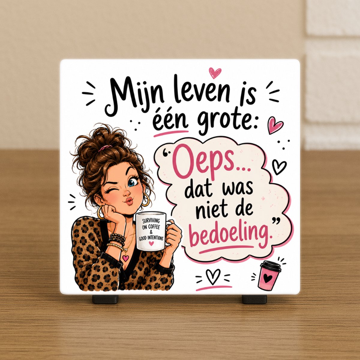 CreaCraft Spreuktegel “Mijn leven is één grote: Oeps dat was niet de bedoeling.” – Cadeau tegeltje – Trendy nu – Woondecoratie – Vriend(in), familie, collega – Zomaar – Incl standaard – Cadeau idee – Wenstegeltje