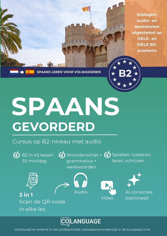 Gevorderde cursus Spaans op B2-niveau met audio, gebaseerd op dialogen, audio en teksten voor DELE & SIELE B2 examens.