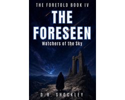 The Foretold 4 - The Foreseen - Watchers of the Sky