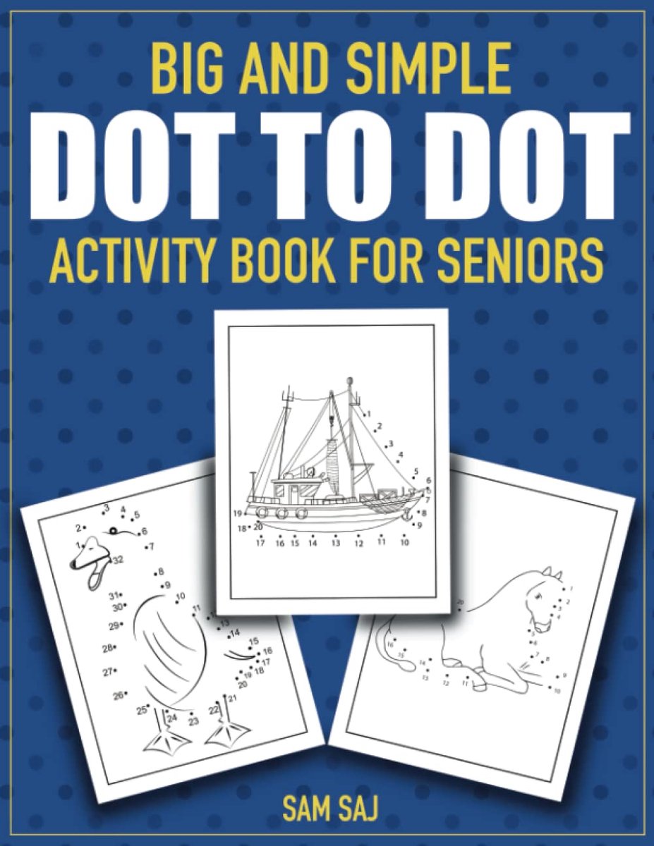 Big and Simple Dot to Dot Activity Book for Seniors: 75 Easy and Stress-Free Connect The Dots Puzzles for Elderly - ShopVlot