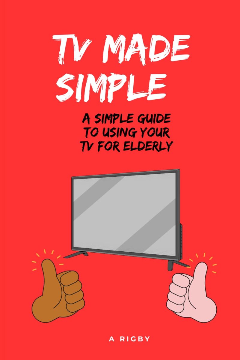 TV MADE SIMPLE : A Simple Guide To Using Your TV For Elderly: TV Instructions for Elderly - ShopVlot