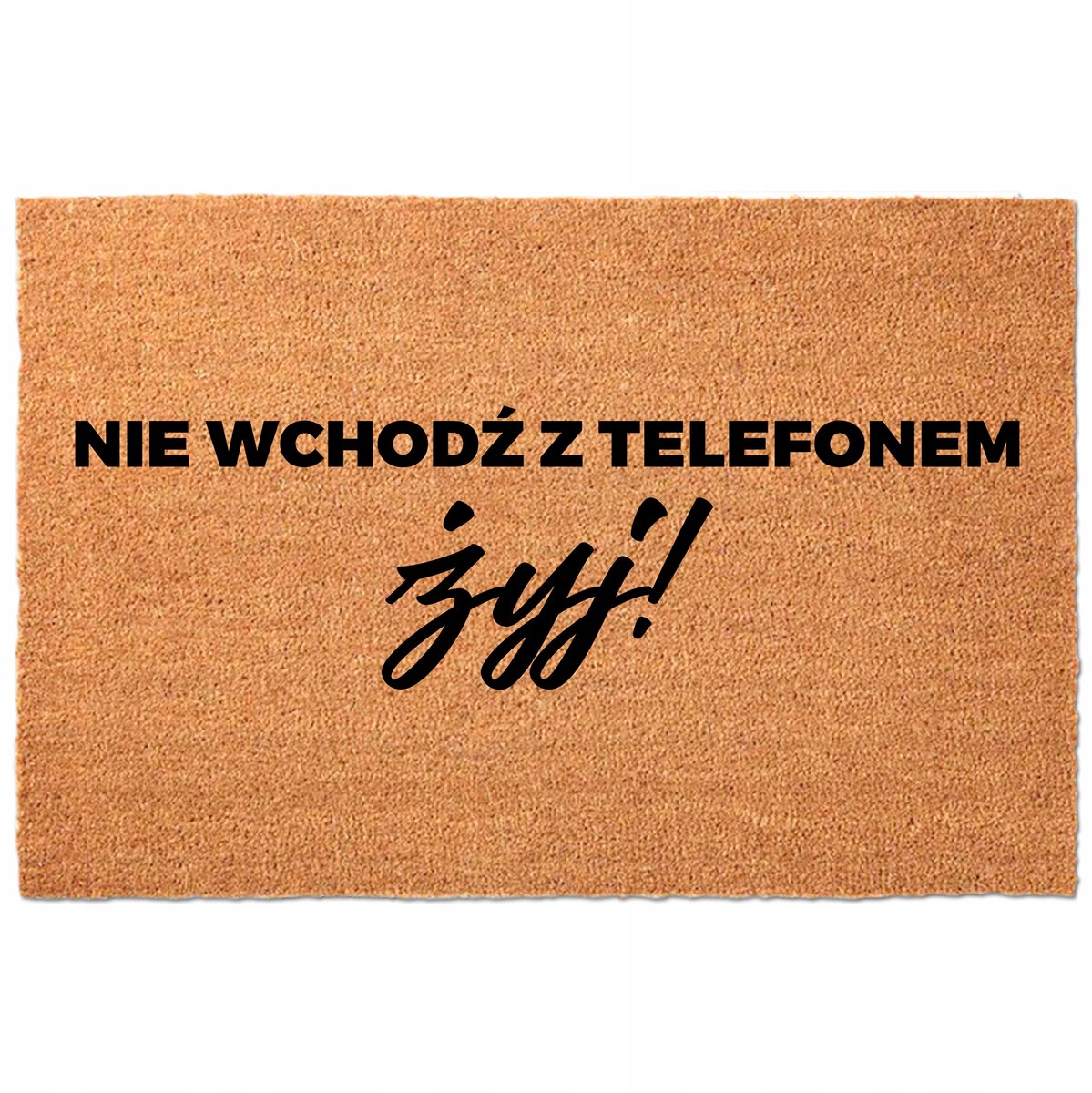 Kokosnoot Deurmat 40x60cm - "Laat de telefoon, leef!"