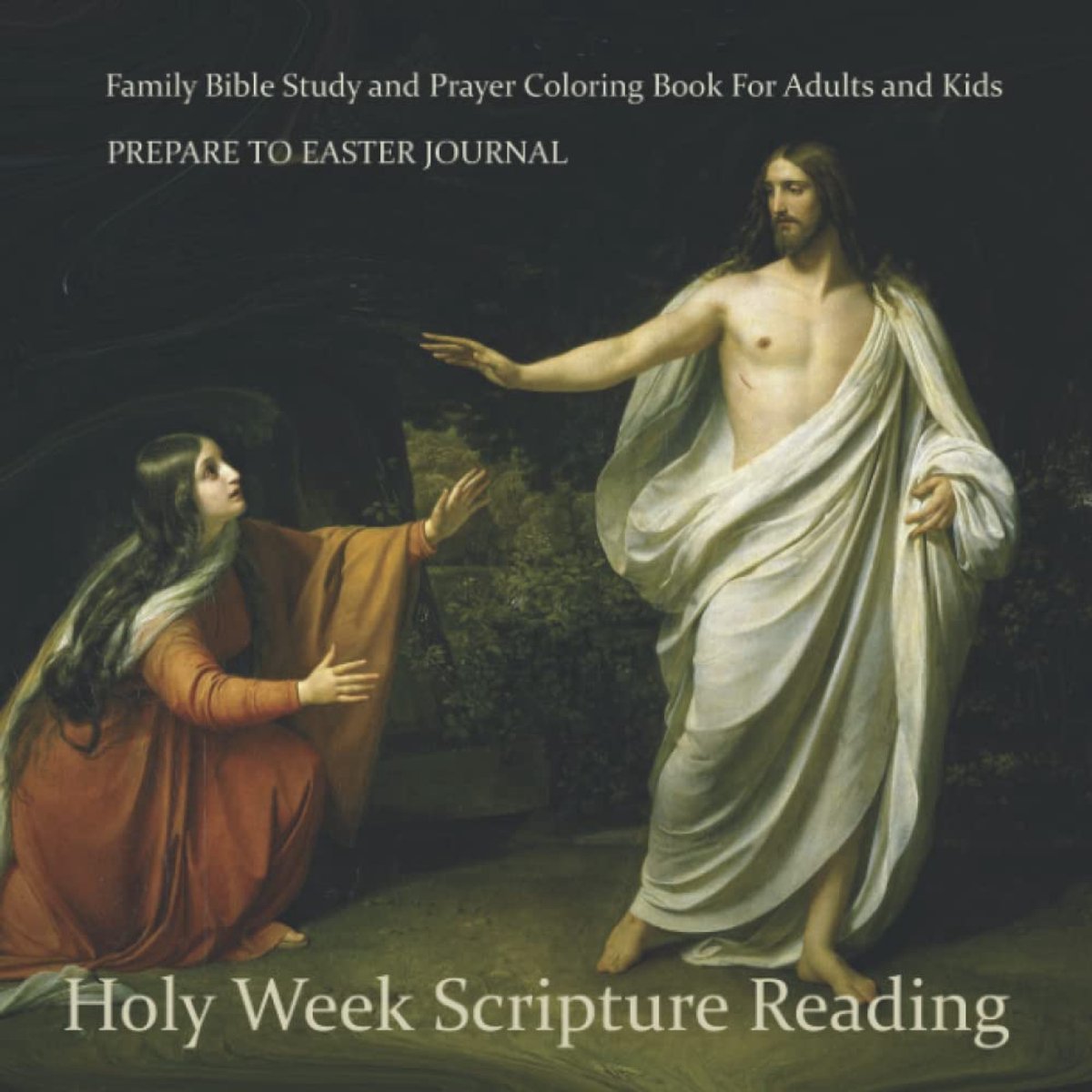 Holy Week Scriptures Readings. Family Bible Study and Prayer Coloring Book for adults and kids: PREPARE TO EASTER - ShopVlot