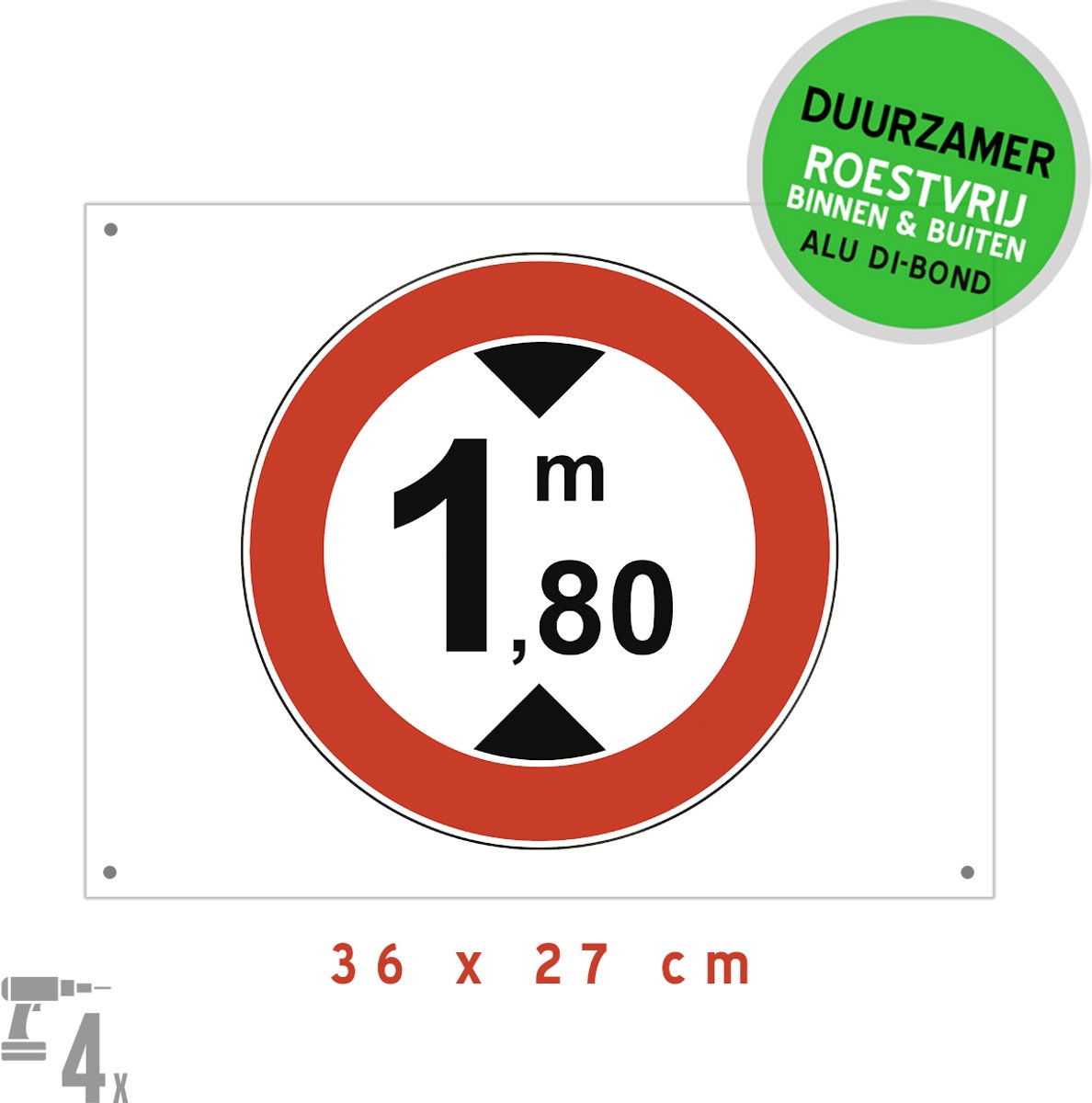 Pictogram/ bord Dibond + boorgaten | Hoogtebeperking 1,80 meter | 36 x 27 cm | Maximale doorrijhoogte | 180 cm | Let op | Inrit ondergrondse garage | Beperkte hoogte | Duurzaam | Parkeerplaats | wit/ rood | 1 stuk