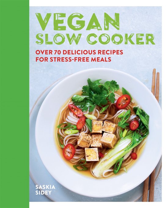 Vegan Slow Cooker Over 70 delicious recipes for stressfree m ... - cover