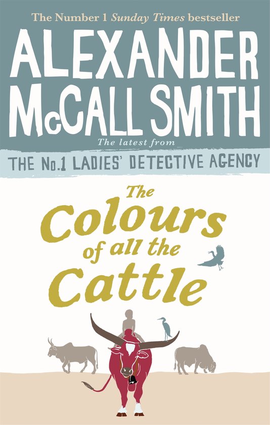 Boekomslag van 'The Colours of all the Cattle', met de titel en auteur 'Alexander McCall Smith'. Centraal een rode stier met een ruiter.