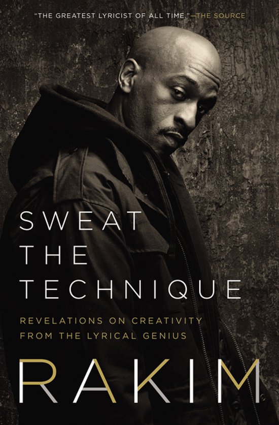 Sweat the Technique Revelations on Creativity from the Lyric ... - cover