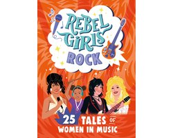 Rebel Girls Minis- Rebel Girls Rock: 25 Tales of Women in Music