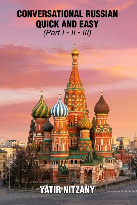 Conversational Russian Quick and Easy - Part 1, 2 and 3 - cover