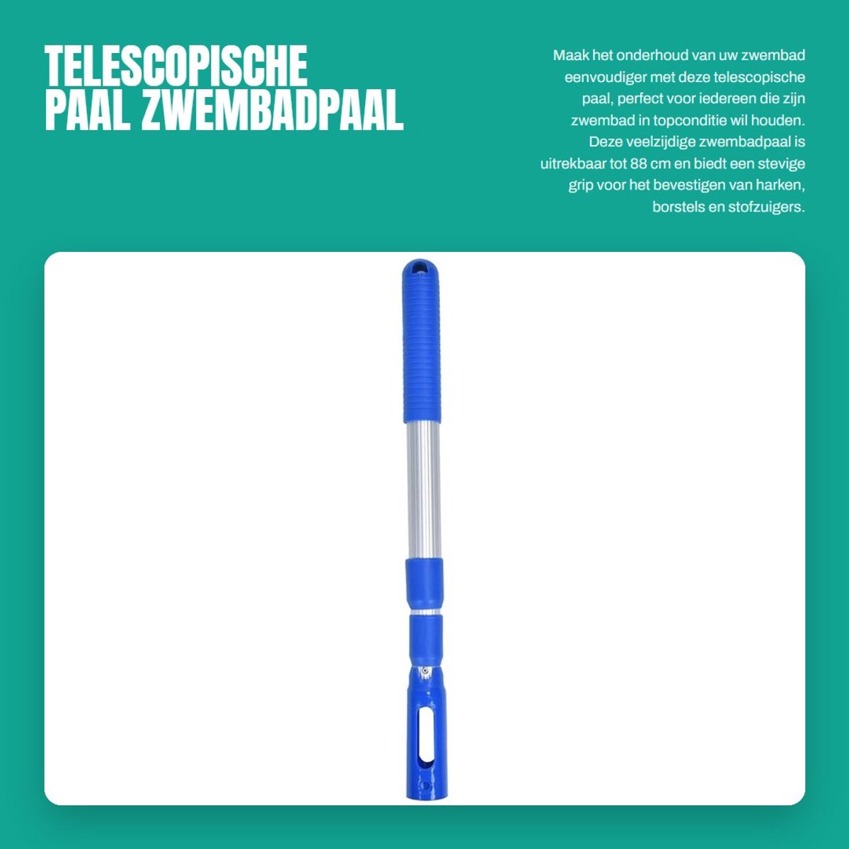 Dailygoods- Zwembadpaal Telescopisch 44,5-88 cm - Reinigingsaccessoires - Skimming Net/Harken/Borstels - Lichtgewicht - Glad oppervlak - Reinigingspaal