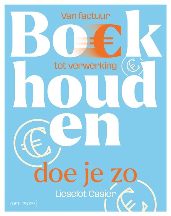 Boekhouden doe je zo. Tekst 'Van factuur tot verwerking', 'doe je zo', 'Lieselot Casier' en 'OWL PRESS'. Eurotekens.