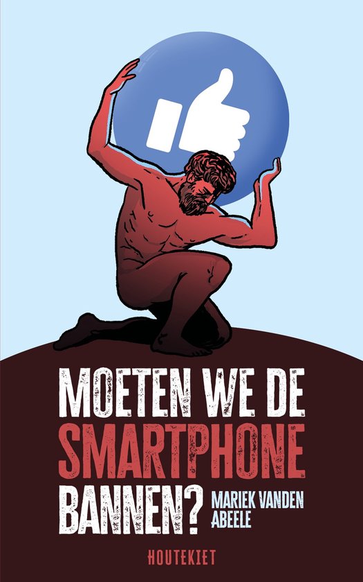 Een man met baard draagt een blauwe Facebook-duim omhoog. "MOETEN WE DE SMARTPHONE BANNEN?" staat erboven.