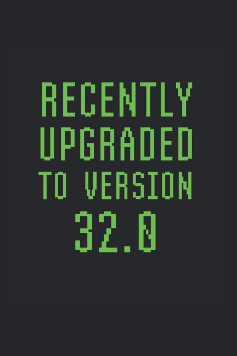 Upgraded To Version 32.0: College Rulled Notebook For 32 Year Olds