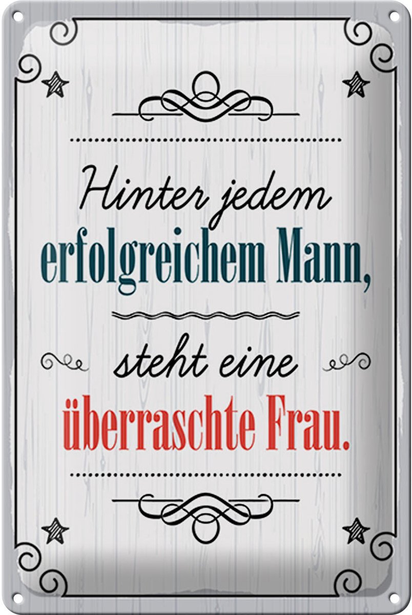 Blechschild Spruch 20x30cm Hinter jedem erfolgreichen Mann