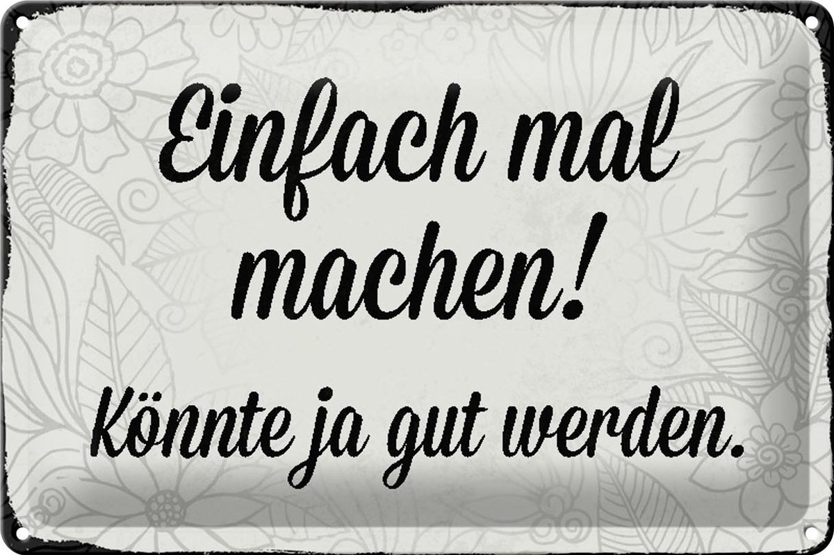 Blechschild Spruch 30x20cm einfach mal machen Schild