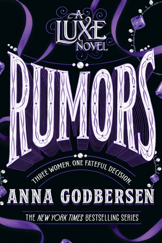 Boek "Rumors" uit de Luxe-serie. Paarse sierletters met parels en diamanten op een zwarte achtergrond. Tekst: "A Luxe Novel", "Rumors", "Three women. One fateful decision.", "Anna Godbersen", "The New York Times Bestselling Series".