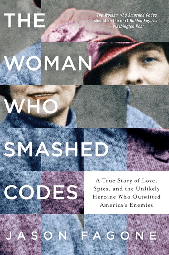Boekcover "The Woman Who Smashed Codes" met foto van een vrouw met rode hoed en blauwe sjaal. Tekst: "The Woman Who Smashed Codes" door Jason Fagone.