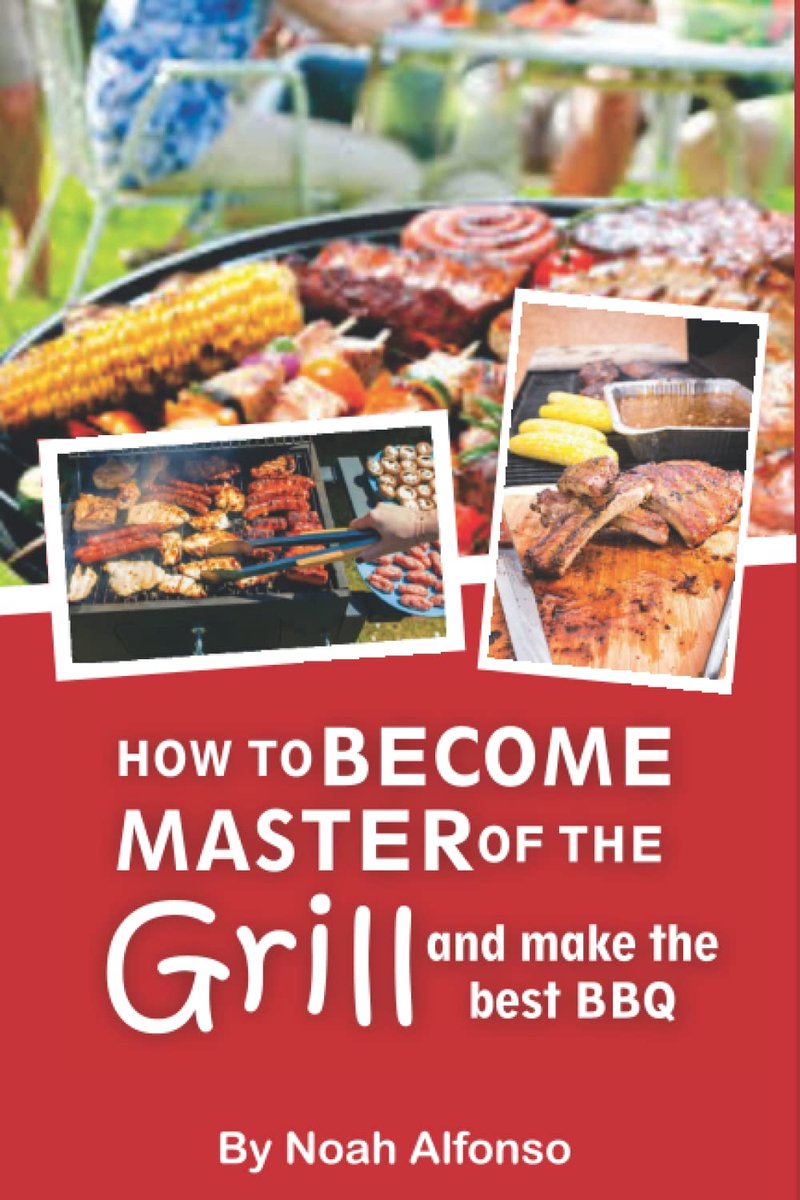 SnelShoppen - How To Become Master Of The Grill: BBQ Boek Voor De Beste Barbecue Gerechten, Grilling Tips, Kooktechnieken, Ideaal Voor Tuin, Feest, Ca