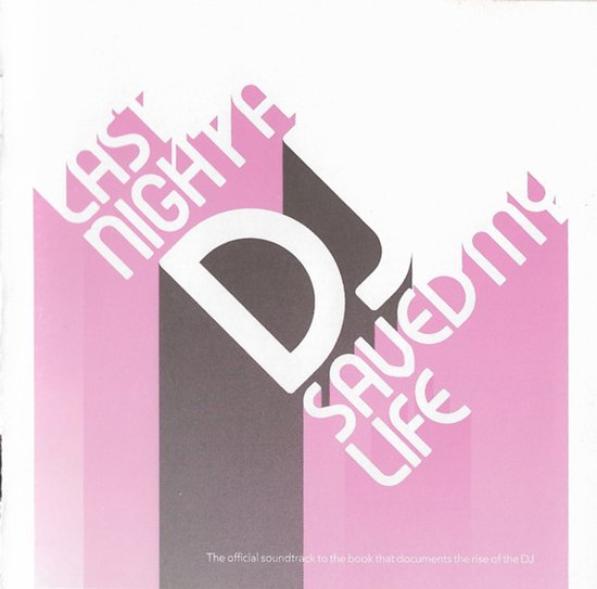 Albumhoes met de tekst 'LAST NIGHT A DJ SAVED MY LIFE' in witte letters op een roze achtergrond met schaduwen.