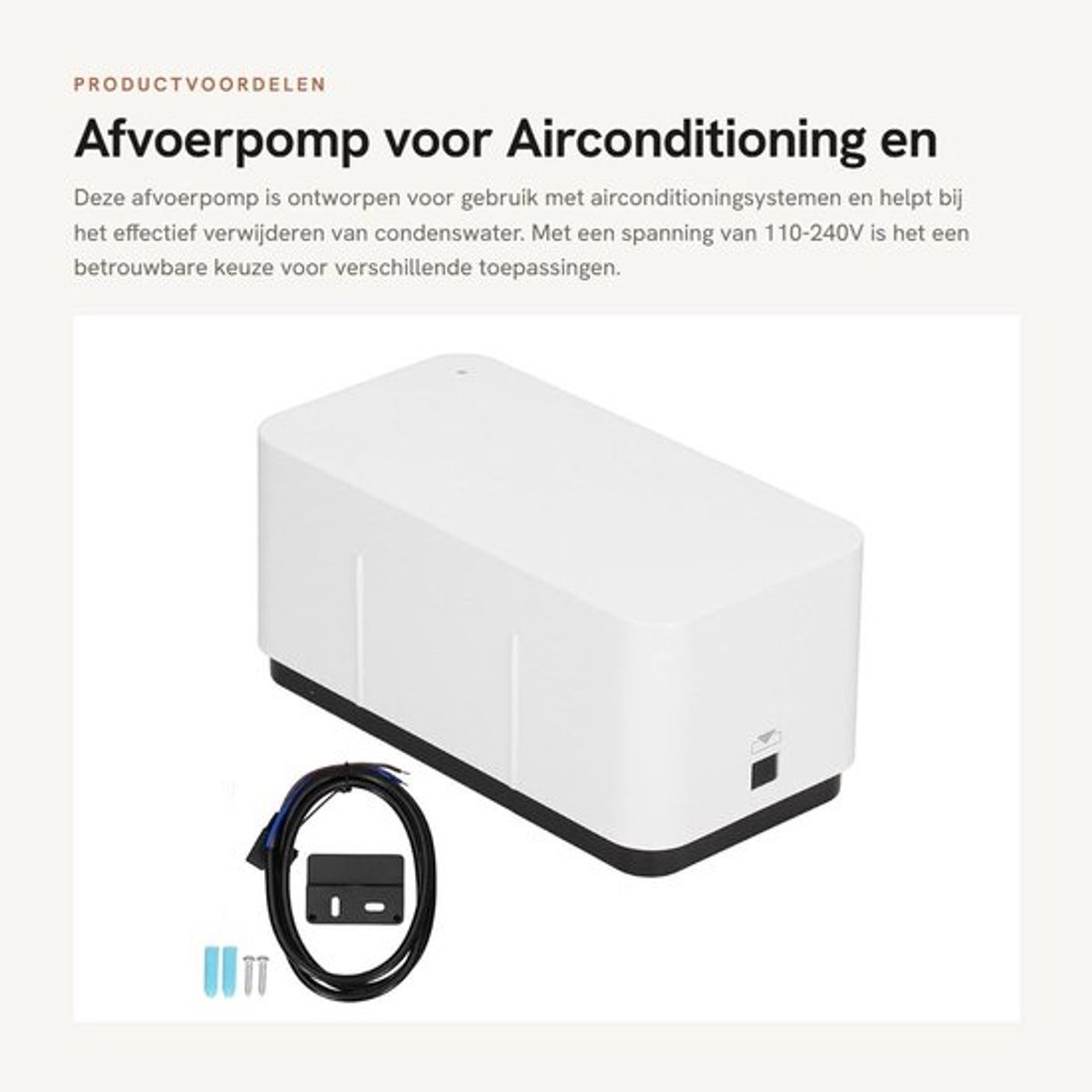 Afvoerpomp Effectief - Condensverwijdering - 110-240V - 50-60Hz - Praktisch - Hoogwaardige Kwaliteit - Condensafvoer
