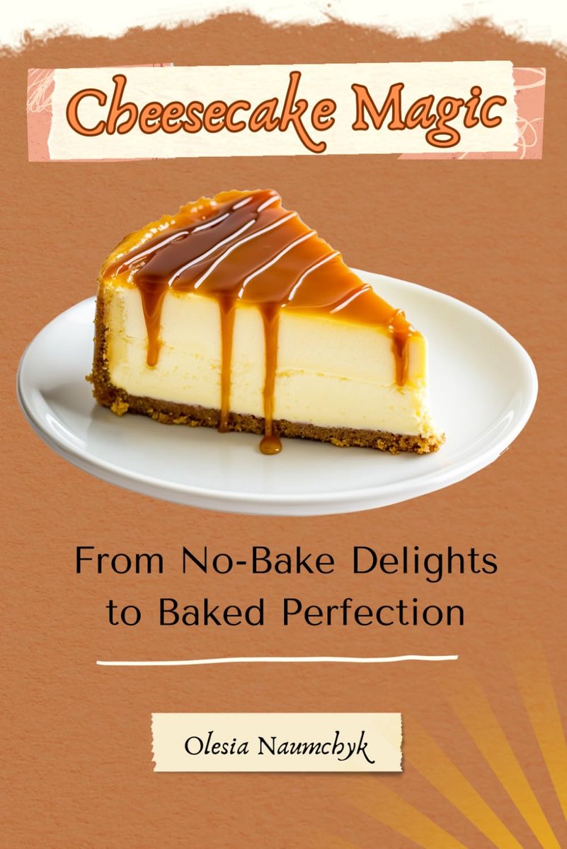 Magic: From No-Bake Delights to Baked Perfection