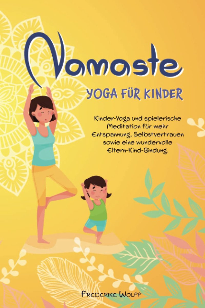 Yoga voor kinderen - met speelplezier en meditatie - voor ontspanning en zelfvertrouwen - versterkt de band met ouders - ShopVlot