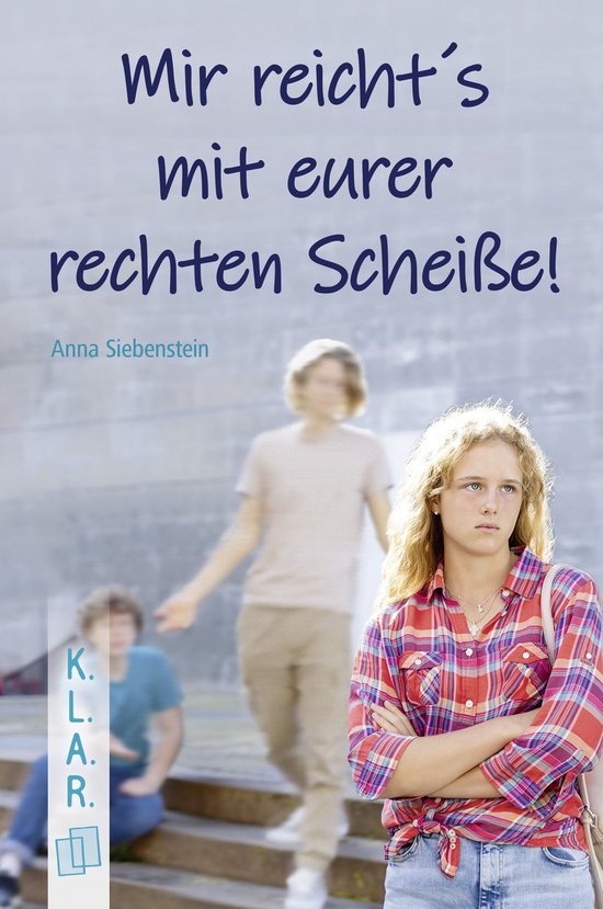 K.L.A.R. - Taschenbuch 55 - Mir reicht's mit eurer rechten S ... - cover