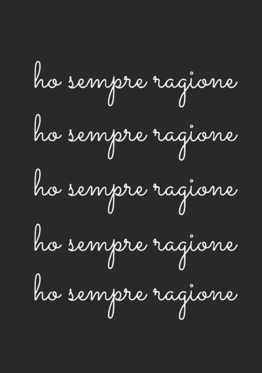 Sempre ragione - Quaderno ironico grande a righe senza margine con frase divertente: Taccuino XL - B5 - Copertina rigida - 200 pagine