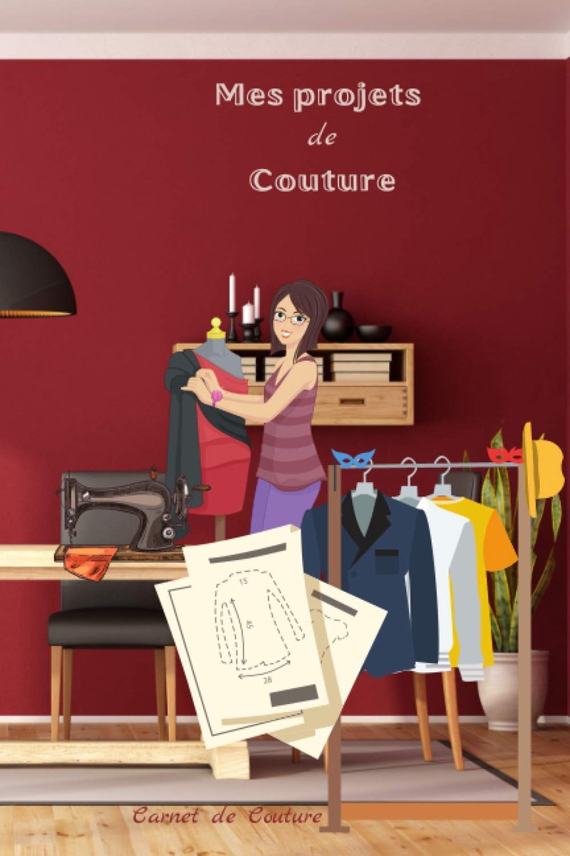 DE COUTURE – Carnet de couture: Votre Carnet de Couture pour regroupez tous les détails de vos projets, créations de couture, notez les ... de notes, format 15,24 x 22,86 de 103 pages