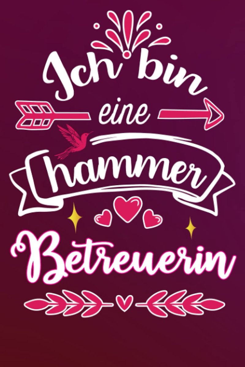 Bin eine hammer Betreuerin: Lustige geschenk idee für Beste Betreuerin der welt | Liniert Notizbuch für freundin Kollegin mama mutter schwester ... Geburstag Muttertag Ruhestand Danke Sagen