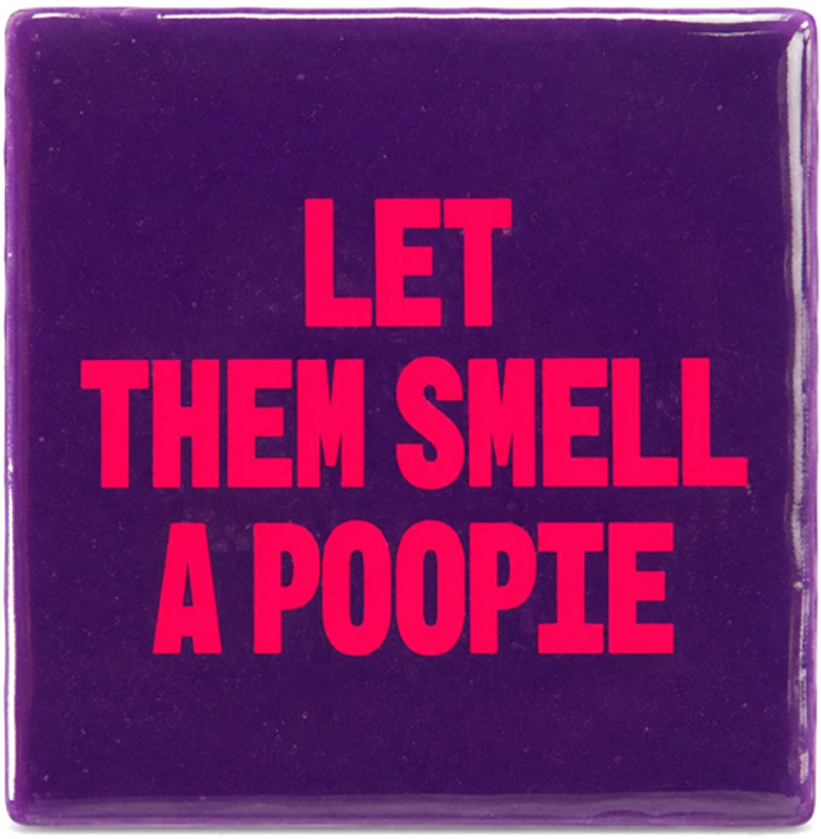 Snoes Tegeltje – Let Them Smell a Poopie – Paars – Grappig Toilet Tegeltje – Humor Cadeau Paars- Neon roze