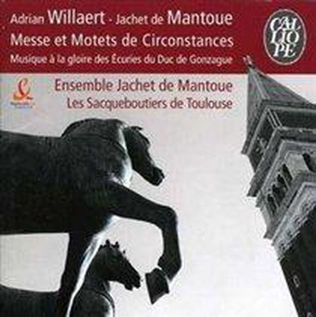 Messe Et Motets De Circonstances(ensemble Jachet De Mantoue)