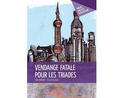 Vendange fatale pour les triades