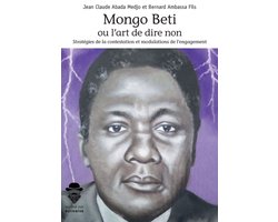 Mongo Beti ou l'art de dire non