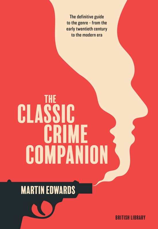 Livre "The Classic Crime Companion" avec un fond rouge, un pistolet et deux visages. "The definitive guide to the genre - from the early twentieth century to the modern era."