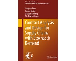 International Series in Operations Research & Management Science234- Contract Analysis and Design for Supply Chains with Stochastic Demand